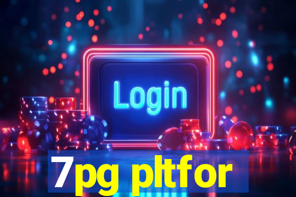 7pg pltfor